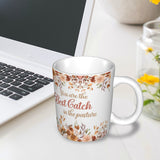 You are the Best Catch in the Pasture / Boho Love Coffee Mug