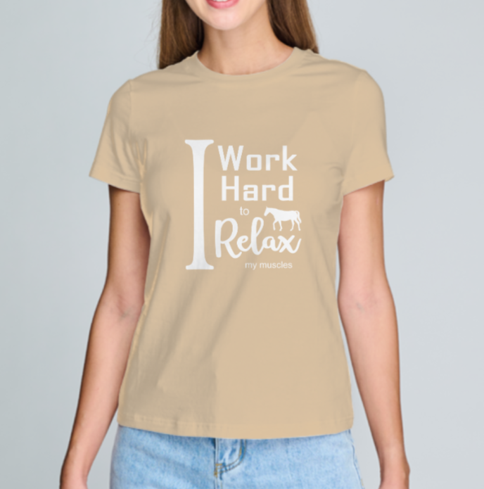 I Work Hard to Relax my Muscles - Women T-shirt (More Colors)