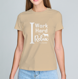 I Work Hard to Relax my Muscles - Women T-shirt (More Colors)