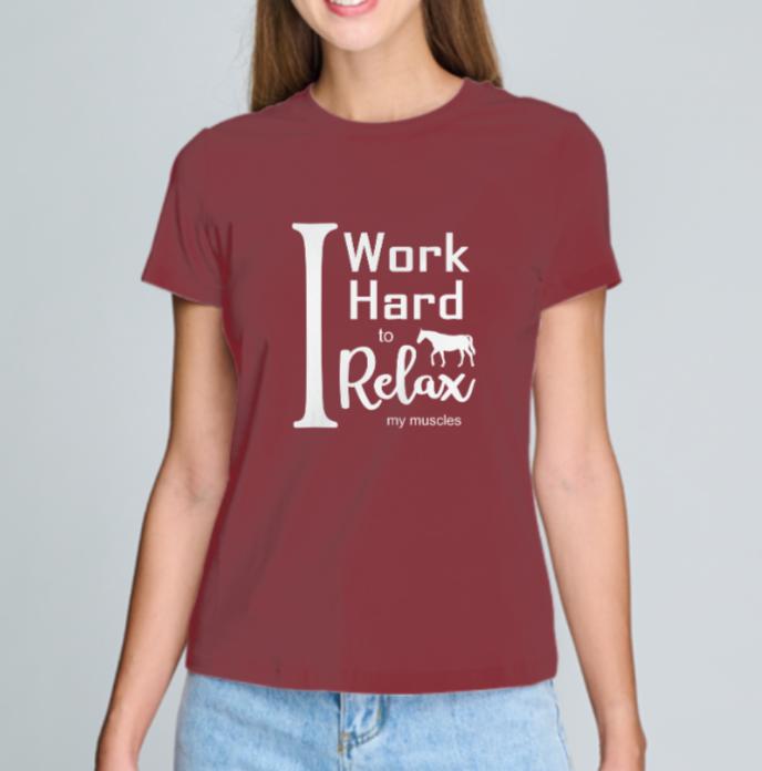 I Work Hard to Relax my Muscles - Women T-shirt (More Colors)