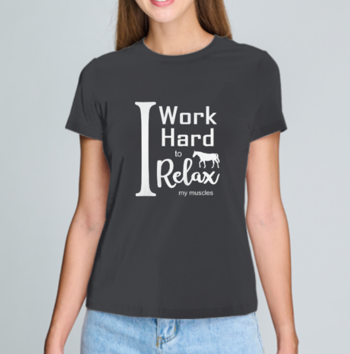 I Work Hard to Relax my Muscles - Women T-shirt (More Colors)